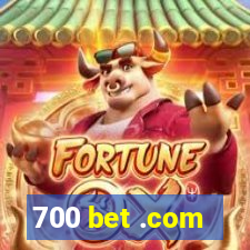 700 bet .com